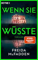 Wenn sie wüsste: Thriller – Der SPIEGEL-Bestseller - Ab dem 15.1.2026 im Kino (The Housemaid, Band 1)